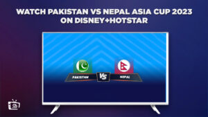 Watch Pakistan vs Nepal Asia Cup 2023 Outside India on Hotstar