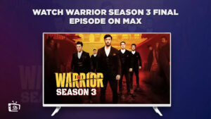 How To Watch Warrior Season 3 Final Episode in Australia