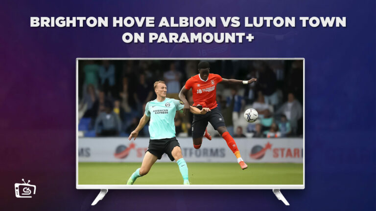Watch-Brighton-Hove-Albion-vs-Luton-Town-in-France-on-Paramount-Plus