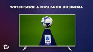 How to Watch Serie A 2023 24 Live in France on JioCinema For Free