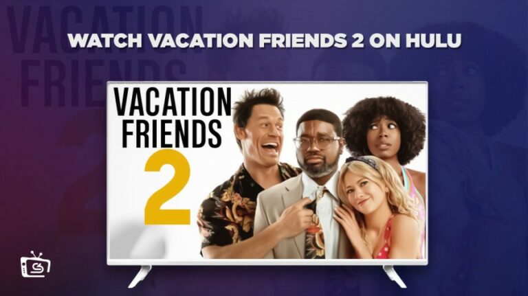 watch-vacation-friends-2-outside-USA