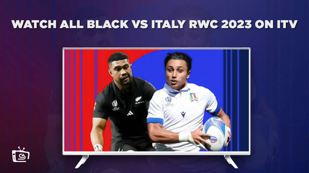 How to Watch All Blacks vs Italy RWC 2023 in France on ITV [Free Online]