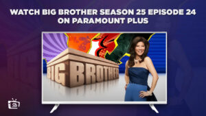 How To Watch Big Brother Season 25 Episode 24 in Singapore on Paramount Plus – Live Feed