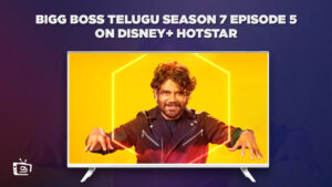 How to watch Bigg Boss Telugu Season 7 Episode 5 in Canada on Hotstar?