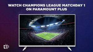 Wie man die Champions League Matchday 1 anschaut in     Deutschland Auf Paramount Plus – Live-Streaming
