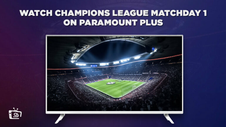 Watch-Champions-League-Matchday-1-Outside-USA-On-Paramount-Plus