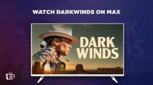 How to Watch Dark Winds outside USA on Max 