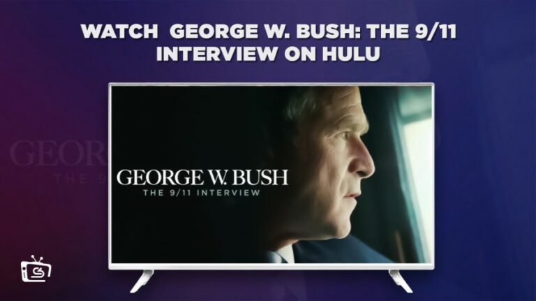 watch-George-W-Bush-The 911-Interview-in-UK-on-hulu