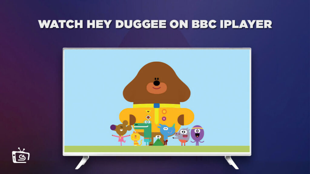 How to Watch Hey Duggee in France on BBC iPlayer
