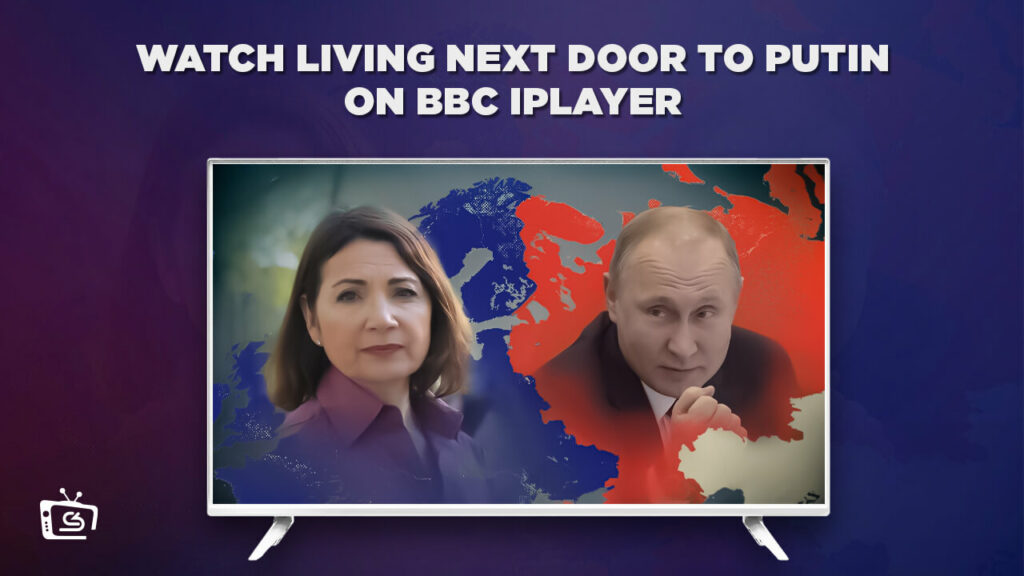 How to Watch Living Next Door to Putin in USA on BBC iPlayer