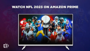 Watch NFL 2023 in Hong Kong on Amazon Prime