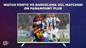 How to Watch Porto vs Barcelona UCL Match in Japan on Paramount Plus