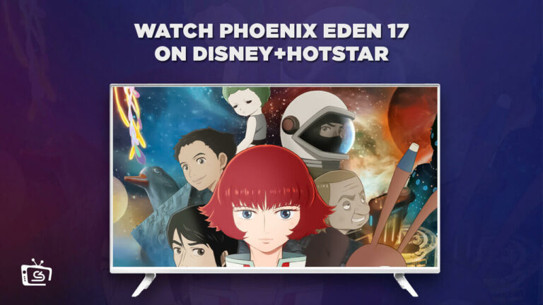 Watch-Phoenix-Eden-17-in-New Zealand-on-Hotstar