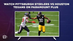 How to Watch NFL Week 4 Pittsburgh Steelers vs Houston Texans in France on Paramount Plus