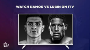 How to Watch Ramos vs Lubin in France on ITV [Online Free]