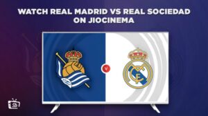 How to Watch Real Madrid vs Real Sociedad in USA on JioCinema