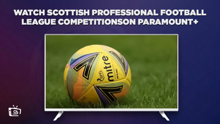 Watch-Scottish-Professional-Football-League-competitions-on-Paramount-Plus-in Singapore