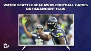 How To Watch Seattle Seahawks Football Games in Japan on Paramount Plus