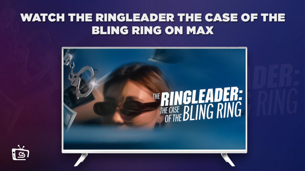 How to Watch The Ringleader The Case of the Bling Ring in New Zealand on Max