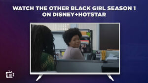 How to watch The Other Black Girl Season 1 in USA on Hotstar