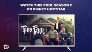 How to Watch This Fool Season 2 in Germany on Hotstar [Pro Guide]