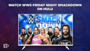 How to watch WWE Friday Night Smackdown in New Zealand on Hulu