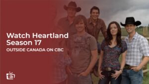 Watch Heartland season 17 Outside Canada on CBC