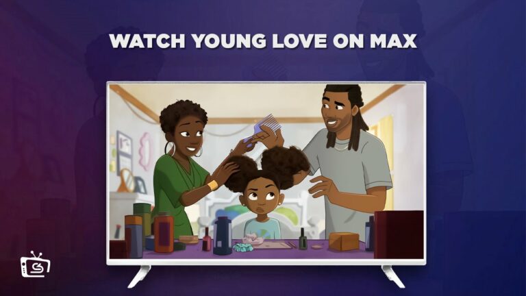 Watch-Young-Love-outside-USA-on-Max