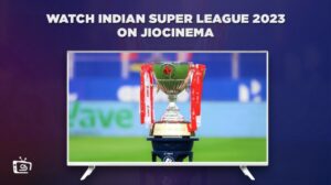 How to Watch Indian Super League 2023 in UK on JioCinema
