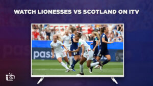 Wie man Lionesses gegen Schottland Womens anschaut in Deutschland Auf ITV [Online streamen]