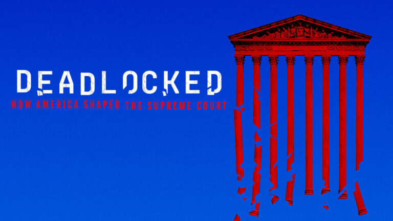 Watch Deadlock: How America Shaped The Supreme Court Outside USA on showtime