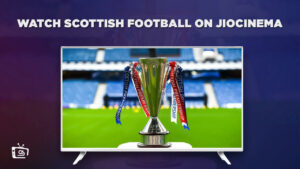 How To Watch Scottish Football in USA on JioCinema For Free