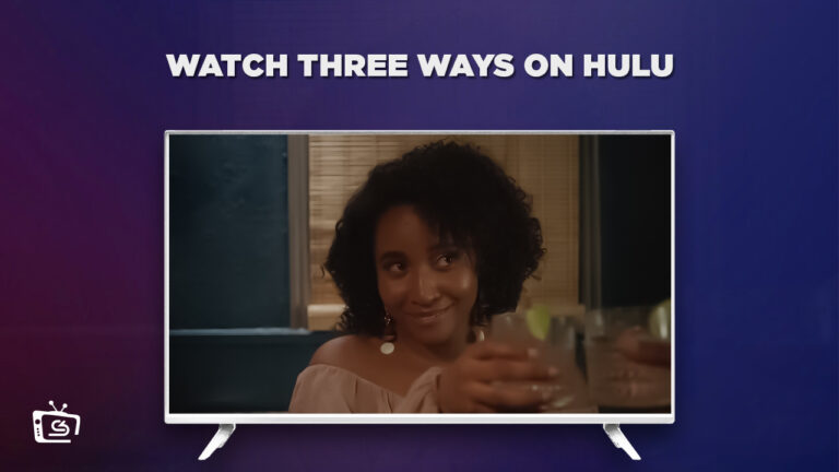 Watch-Three-Ways-in-Canada-on-Hulu