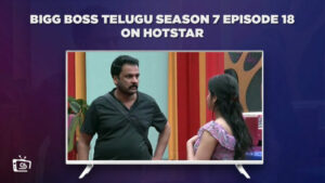 How to watch Bigg Boss Telugu Season 7 Episode 18 in Italy on Hotstar?