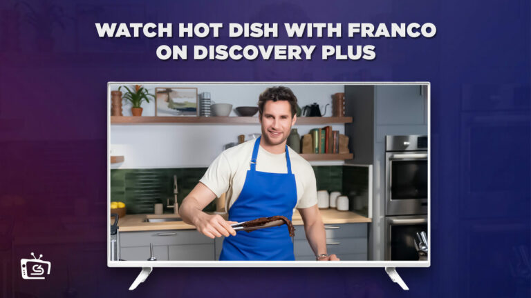 watch-hot-dish-with-franco-outside-USA-on-discovery-plus