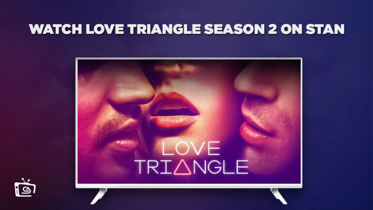 watch-love-triangle-season-2-in-New Zealand-on-stan