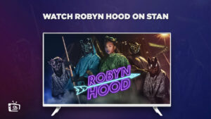 How To Watch Robyn Hood New Series in Hong Kong On Stan? [Stream Online]