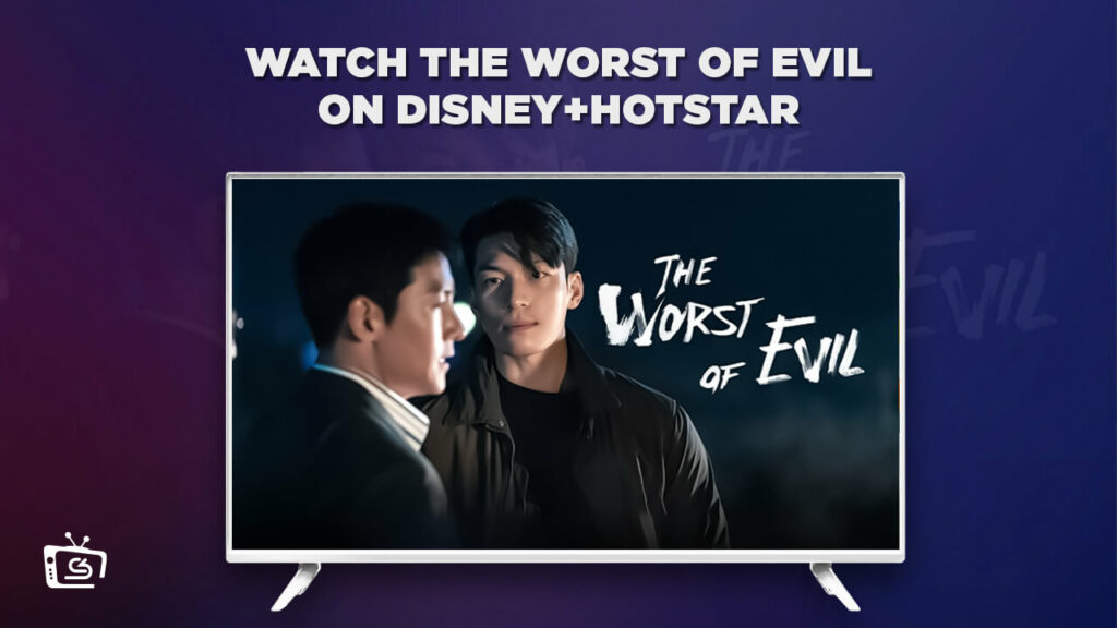 Watch The Worst of Evil in UK on Hotstar