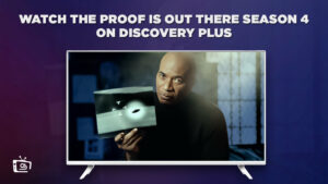 How To Watch The Proof Is Out There Season 4 outside USA?