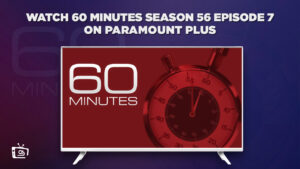Wie man 60 Minuten Staffel 56 Episode 7 anschaut in Deutschland Auf Paramount Plus