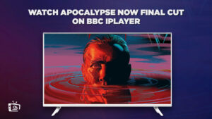 How To Watch Apocalypse Now Final Cut in USA On BBC iPlayer