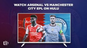 How to Watch Arsenal vs Manchester City EPL in Australia on Hulu – Freemium Ways