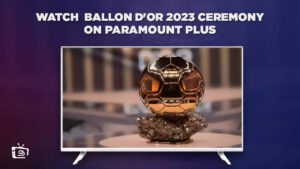 Come guardare la cerimonia del Ballon d’Or 2023 in   Italia Su Paramount Plus – Luogo, Data e Ora, Nominee