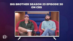 Watch Big Brother Season 25 Episode 30 Outside USA On CBS