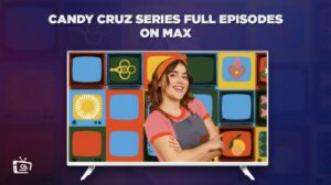 How To Watch Candy Cruz Series Full Episodes in New Zealand On Max