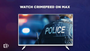 How to Watch Crimefeed in Australia on Max
