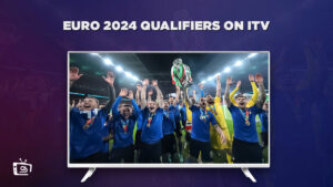 How to Watch Euro 2024 Qualifiers in Australia on ITV