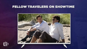 Watch Fellow Travelers Outside USA on Showtime