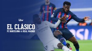 Comment regarder El Clásico 2023-24 en France Sur ITV [Guide épique]