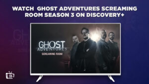 Comment regarder Aventures fantômes: Salle des cris Saison 3 en France Sur Discovery Plus